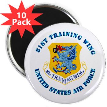 81TW - M01 - 01 - 81st Training Wing with Text - 2.25" Magnet (10 pack)