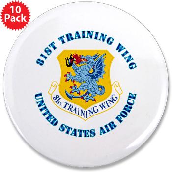 81TW - M01 - 01 - 81st Training Wing with Text - 3.5" Button (10 pack)