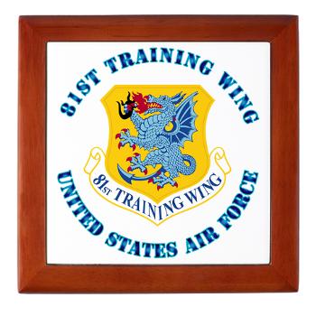 81TW - M01 - 03 - 81st Training Wing with Text - Keepsake Box