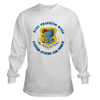 81TW - A01 - 03 - 81st Training Wing with Text - Long Sleeve T-Shirt