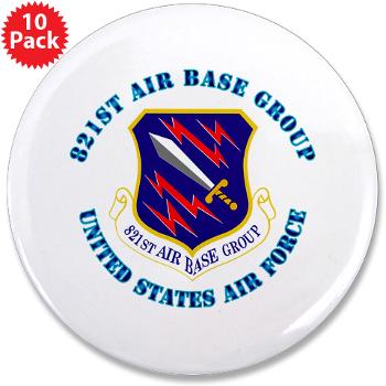 821ABG - M01 - 01 - 821st Air Base Group with Text - 3.5" Button (10 pack)