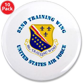 82TW - M01 - 01 - 82nd Training Wing with Text - 3.5" Button (10 pack)