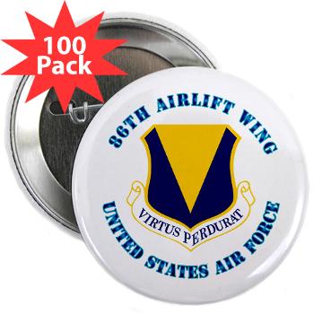 86AW - M01 - 01 - 86th Airlift Wing with Text - 2.25" Button (100 pack)