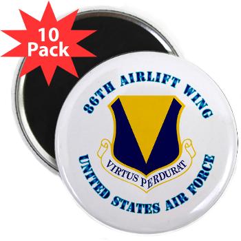 86AW - M01 - 01 - 86th Airlift Wing with Text - 2.25" Magnet (10 pack)