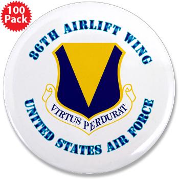 86AW - M01 - 01 - 86th Airlift Wing with Text - 3.5" Button (100 pack)