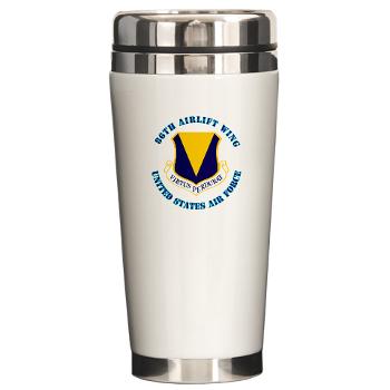 86AW - M01 - 03 - 86th Airlift Wing with Text - Ceramic Travel Mug