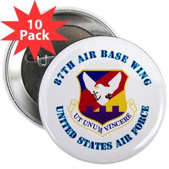 87ABW - M01 - 01 - 87th Air Base Wing with Text - 2.25" Button (10 pack)
