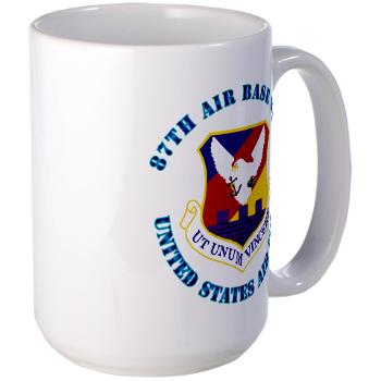 87ABW - M01 - 03 - 87th Air Base Wing with Text - Large Mug