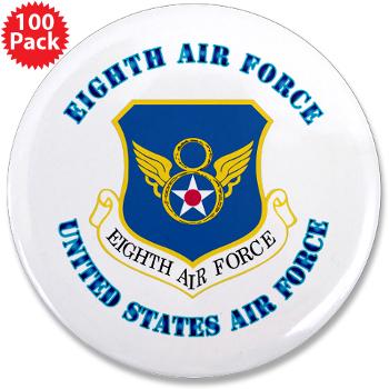 8EAF - M01 - 01 - Eighth Air Force with Text - 3.5" Button (100 pack)