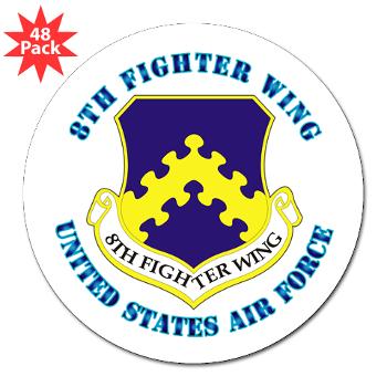 8FW - M01 - 01 - 8th Fighter Wing with Text - 3" Lapel Sticker (48 pk)