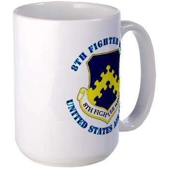 8FW - M01 - 03 - 8th Fighter Wing with Text - Large Mug
