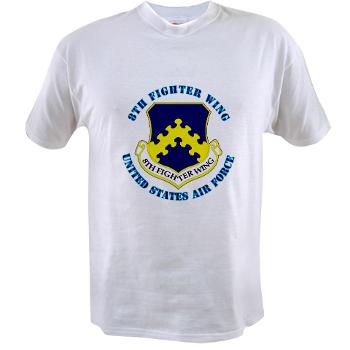 8FW - A01 - 04 - 8th Fighter Wing with Text - Value T-shirt