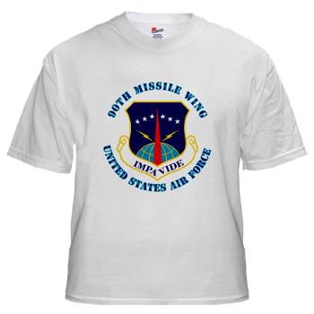 90MW - A01 - 04 - 90th Missile Wing with Text - White t-Shirt
