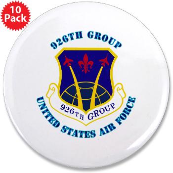 926G - M01 - 01 - 926th Group with Text - 3.5" Button (10 pack)