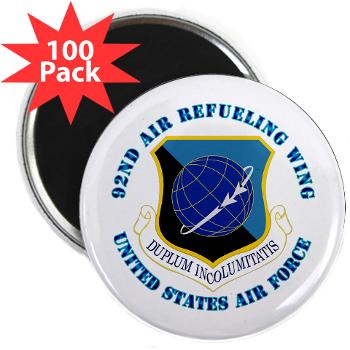 92ARW - M01 - 01 - 92nd Air Refueling Wing with Text - 2.25" Magnet (100 pack)