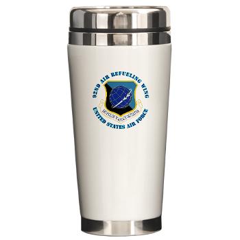 92ARW - M01 - 03 - 92nd Air Refueling Wing with Text - Ceramic Travel Mug