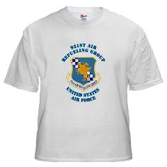931ARG - A01 - 04 - 931st Air Refueling Group with Text - White t-Shirt