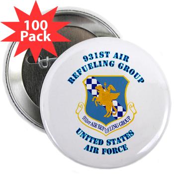 931ARG - M01 - 01 - 931st Air Refueling Group with Text - 2.25" Button (100 pack)