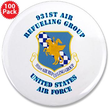 931ARG - M01 - 01 - 931st Air Refueling Group with Text - 3.5" Button (100 pack)
