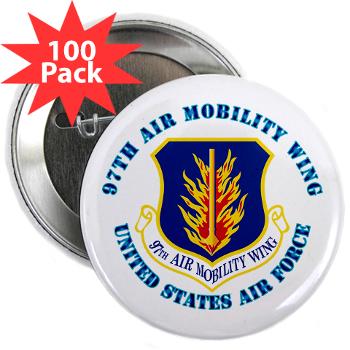 97AMW - M01 - 01 - 97th Air Mobility Wing with Text - 2.25" Button (100 pack)