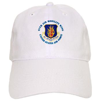 97AMW - A01 - 01 - 97th Air Mobility Wing with Text - Cap - Click Image to Close