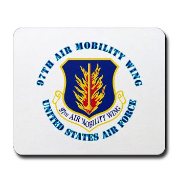 97AMW - M01 - 03 - 97th Air Mobility Wing with Text - Mousepad