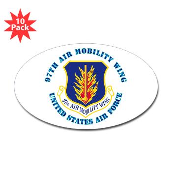 97AMW - M01 - 01 - 97th Air Mobility Wing with Text - Sticker (Oval 10 pk)