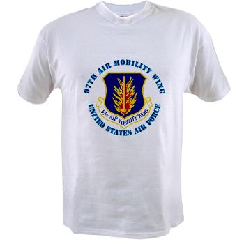 97AMW - A01 - 04 - 97th Air Mobility Wing with Text - Value T-shirt
