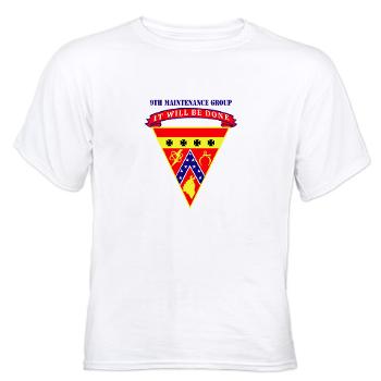 9MAING - A01 - 04 - 9th Maintenance Group with text - White t-Shirt