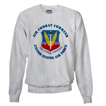 ACC - A01 - 03 - Air Combat Command with Text - Sweatshirt
