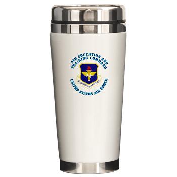 AETC - M01 - 03 - Air Education and Training Command with Text - Ceramic Travel Mug