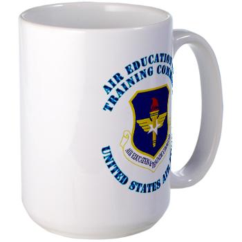 AETC - M01 - 03 - Air Education and Training Command with Text - Large Mug