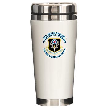 AFSOC - M01 - 03 - Air Force Special Operations Command with Text - Ceramic Travel Mug