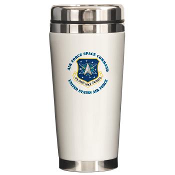 AFSPC - M01 - 03 - Air Force Space Command with Text - Ceramic Travel Mug - Click Image to Close
