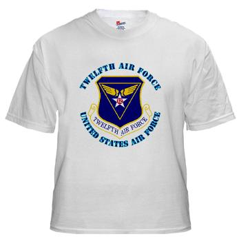 TAF - A01 - 04 - Twelfth Air Force with Text - White t-Shirt