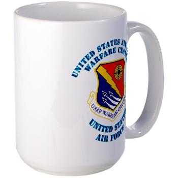 USAFWC - M01 - 03 - United States Air Force Warfare Center with Text - Large Mug